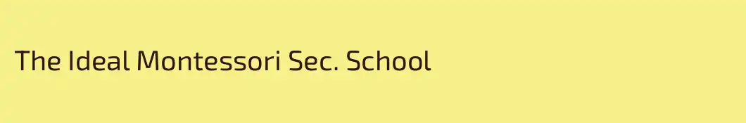 The Ideal Montessori Sec. School